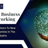 Business Networking Opens Doors in the Tech Industry