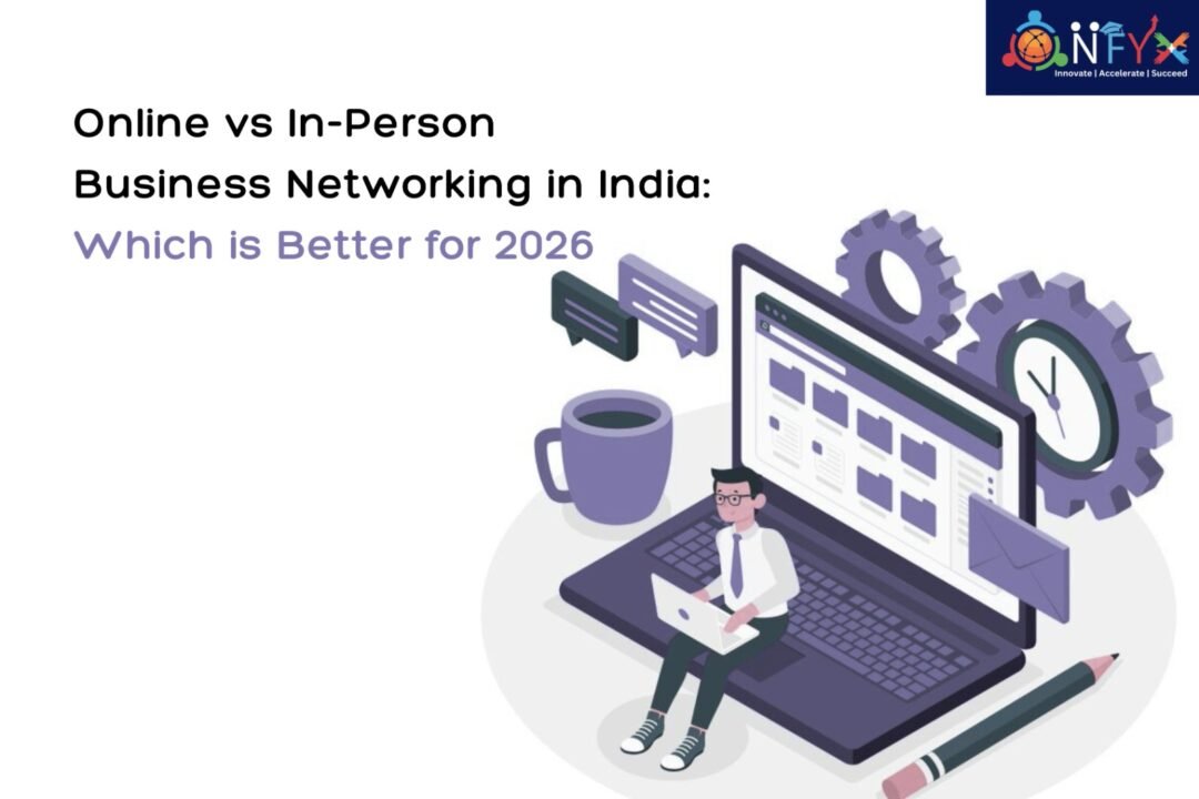 Online vs In-Person Business Networking in India: Which is Better for 2026