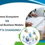 Business Ecosystem vs Traditional Business Models